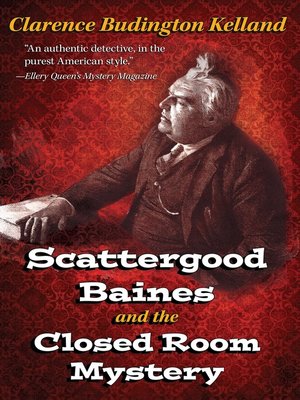 cover image of Scattergood Baines and the Closed Room Mystery